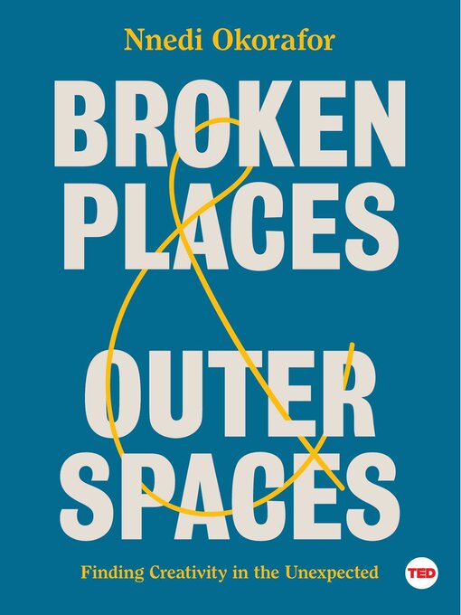 Title details for Broken Places & Outer Spaces by Nnedi Okorafor - Wait list